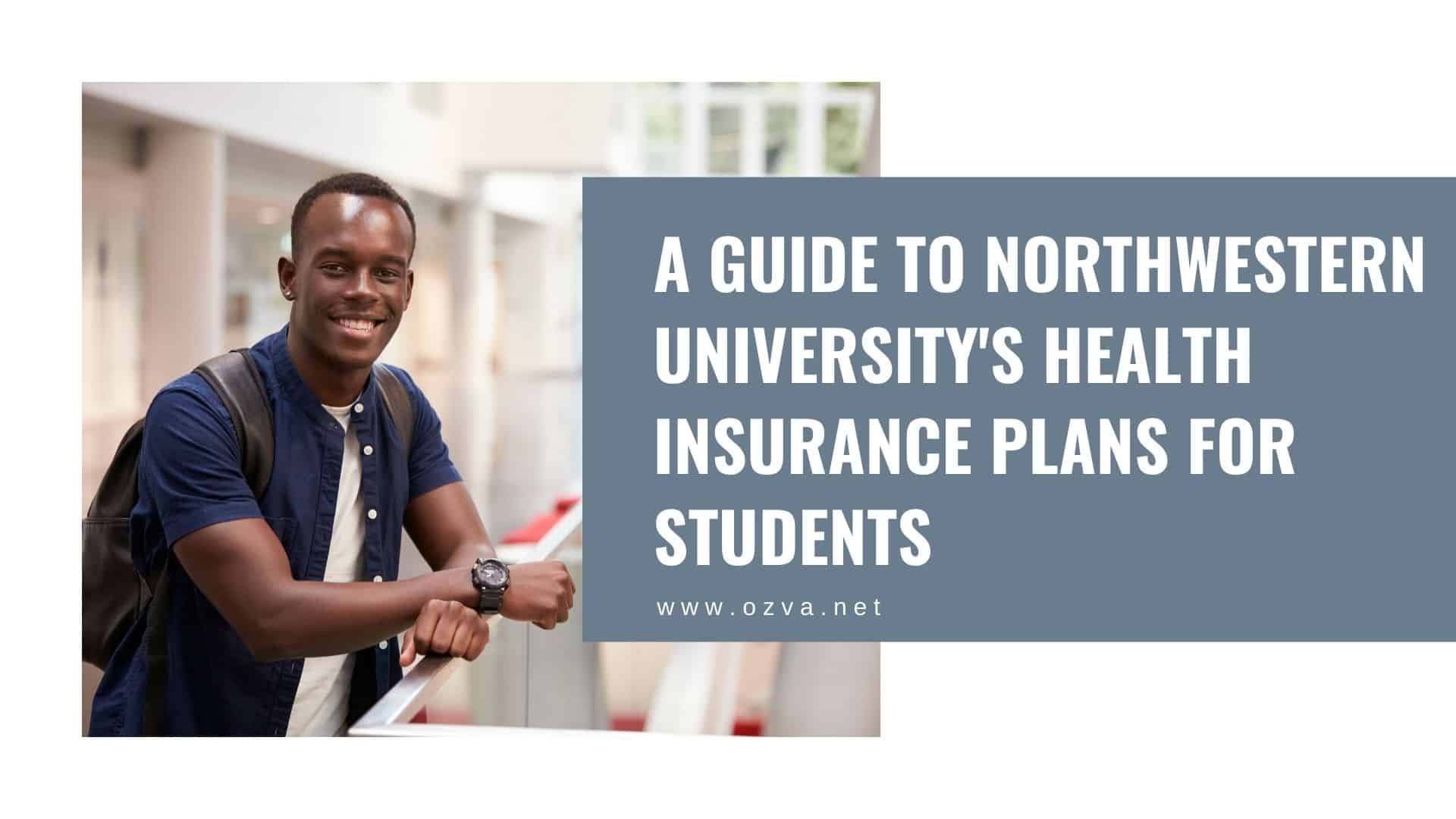 A Guide to Northwestern University's Health Insurance Plans for Students