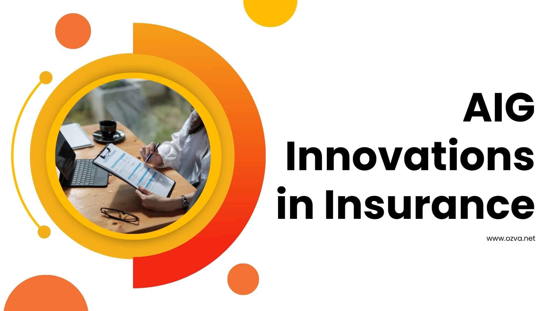 AIG Innovations in Insurance