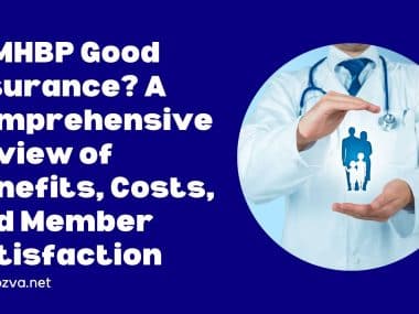 Is MHBP Good Insurance? A Comprehensive Review of Benefits, Costs, and Member Satisfaction