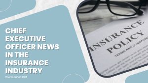 Chief Executive Officer News in the Insurance Industry